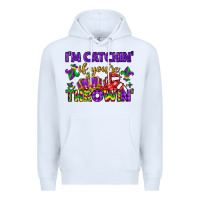 White i m catchin if you re throwin Premium Hoodie - LillyAllenDesigns