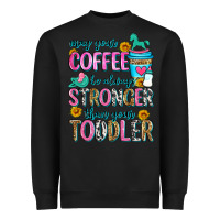 Black may your coffee be always stronger than your toodl Heavyweight Sweatshirt - Zillion Design Studio