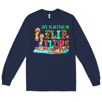 Navy life is better in flip flops Long Sleeve Tee - AdoDesignShop