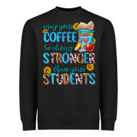 Black may your coffee be always stronger than your stude Heavyweight Sweatshirt - Zillion Design Studio