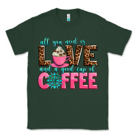Sports Green all you need is love and a good cup of coffee Classic Tee - AdoDesignShop