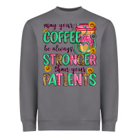Storm may your coffee be always stronger than your patie Heavyweight Sweatshirt - Zillion Design Studio