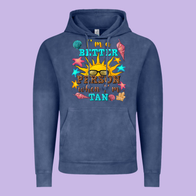 I M A Better Person When I M Tan Vintage Hoodie Designed By Texasbilliewilder