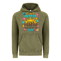 Vintage Olive i m a better person when i m tan Vintage Hoodie - texasbilliewilder