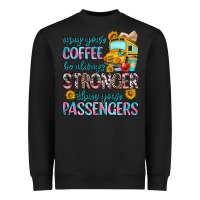 Black may your coffee be always stronger than your passe Heavyweight Sweatshirt - Zillion Design Studio