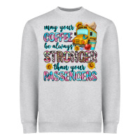 Heather Grey may your coffee be always stronger than your passe Heavyweight Sweatshirt - Zillion Design Studio