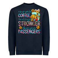 Navy may your coffee be always stronger than your passe Heavyweight Sweatshirt - Zillion Design Studio