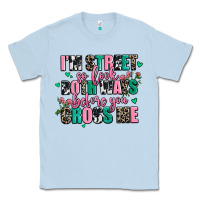 Floral I Am Street So Look Both Ways Before You Cr Classic Tee | Teevron