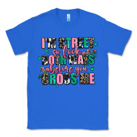 True Royal floral i am street so look both ways before you cr Classic Tee - AdoDesignShop