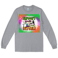 Heather Grey supports your local witches tumbler Long Sleeve Tee - BundleAndBundleShop