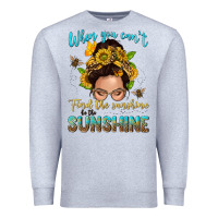Heather Grey when you cant find the sunshine be the sunshine me Premium Sweatshirt - NancyCooperArtShop