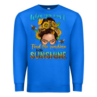 True Royal when you cant find the sunshine be the sunshine me Premium Sweatshirt - NancyCooperArtShop