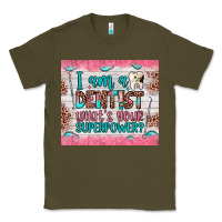Army Green i am a dentist what's your superpower Classic Tee - JahusDesignShop