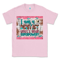 Bubblegum Pink i am a dentist what's your superpower Classic Tee - JahusDesignShop