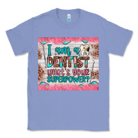 Colony Blue i am a dentist what's your superpower Classic Tee - JahusDesignShop