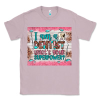 Lilac i am a dentist what's your superpower Classic Tee - JahusDesignShop