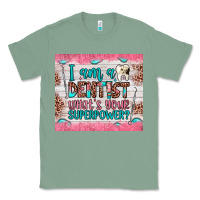 Sage i am a dentist what's your superpower Classic Tee - JahusDesignShop