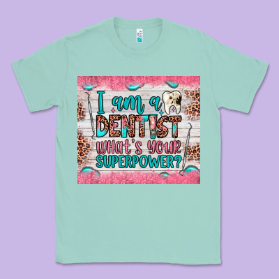 I Am A Dentist What's Your Superpower Classic Tee Designed By Jahusdesignshop