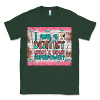 Sports Green i am a dentist what's your superpower Classic Tee - JahusDesignShop