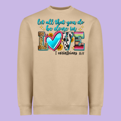 Let All That You Do Be Done In Love Heavyweight Sweatshirt Designed By Zillion Design Studio