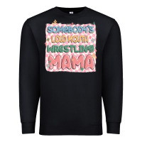 Black somebody's loud mouth wrestling mama Premium Sweatshirt - MaliasSmallBusiness