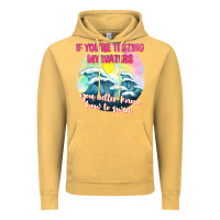 Vintage Mustard if youre testing my waters tbw Vintage Hoodie - texasbilliewilder