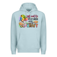 Blue Mist i just want to stay home and craft Premium Hoodie - LillyAllenDesigns