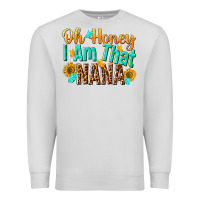 Dove Grey oh honey i am that nana Premium Sweatshirt - NancyCooperArtShop