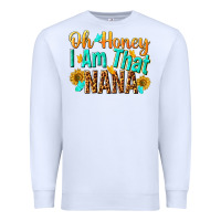 White oh honey i am that nana Premium Sweatshirt - NancyCooperArtShop