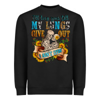 Black i'll love you tillmy lungs give out i ain't lyin' Heavyweight Sweatshirt - Zillion Design Studio