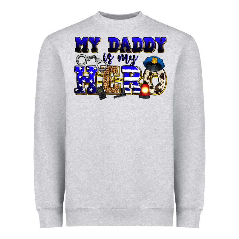 My Daddy Is My Hero Police Heavyweight Sweatshirt by Zillion Design Studio | Teevron