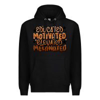 Black educated motivated elevated melanated Premium Hoodie - LillyAllenDesigns