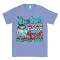 Colony Blue dentist make great flossophers Classic Tee - JahusDesignShop