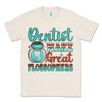 Natural dentist make great flossophers Classic Tee - JahusDesignShop