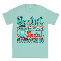 Seafoam dentist make great flossophers Classic Tee - JahusDesignShop