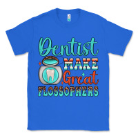 True Royal dentist make great flossophers Classic Tee - JahusDesignShop