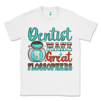 White dentist make great flossophers Classic Tee - JahusDesignShop