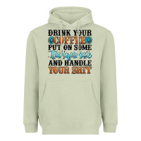 Matcha drink your coffee put on some turquoise and handle Heavyweight Hoodie - MaliasSmallBusiness