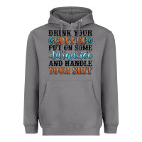 Storm drink your coffee put on some turquoise and handle Heavyweight Hoodie - MaliasSmallBusiness