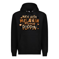 Black made with melanin always poppin' Premium Hoodie - LillyAllenDesigns