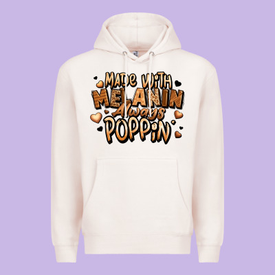 Made With Melanin Always Poppin' Premium Hoodie Designed By Lillyallendesigns