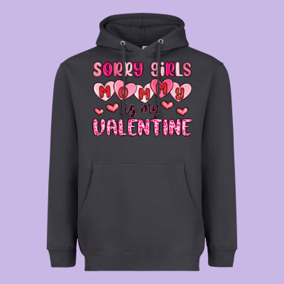Sorry Girls Mommy Is My Valentine Heavyweight Hoodie Designed By Maliassmallbusiness