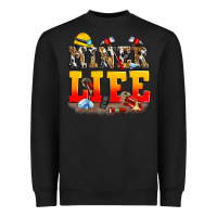 Black miner life Heavyweight Sweatshirt - Zillion Design Studio