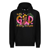Black with god all things are possible black woman Premium Hoodie - LillyAllenDesigns
