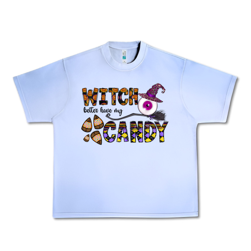 Witch Better Have My Candy Urban Heavy Tee by CowhideDigitalArt | Teevron