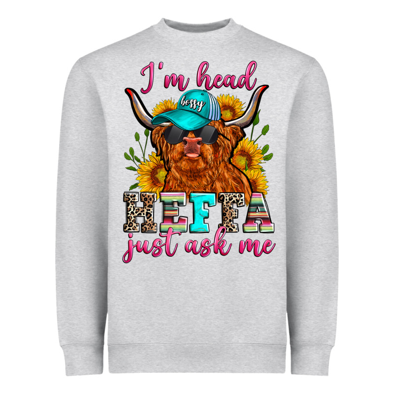 I'm Head Heffa Just Ask Me Heavyweight Sweatshirt by Zillion Design Studio | Teevron
