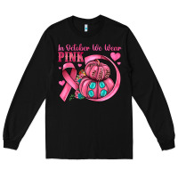 Black in october we wear pink Long Sleeve Tee - JahusDesignShop