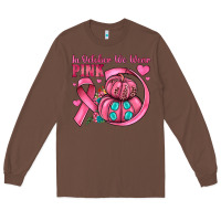 Chestnut in october we wear pink Long Sleeve Tee - JahusDesignShop