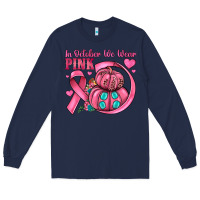 Navy in october we wear pink Long Sleeve Tee - JahusDesignShop