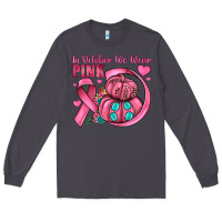 Smoke in october we wear pink Long Sleeve Tee - JahusDesignShop